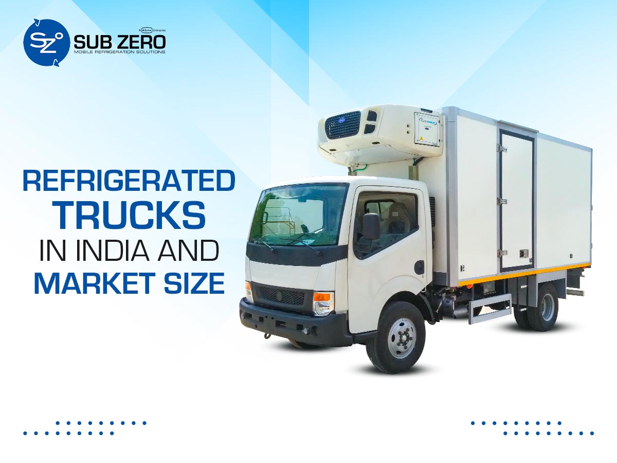 Refrigerated Trucks in India and Market Size